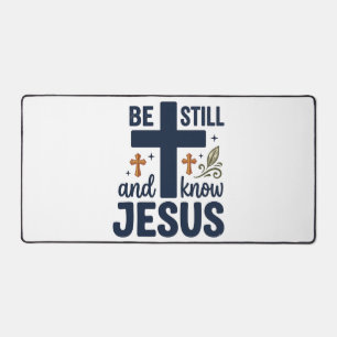 Be Still and Know Jesus Christian Typography Shirt Desk Mat