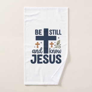 Be Still and Know Jesus Christian Typography Shirt Hand Towel