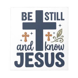 Be Still and Know Jesus Christian Typography Shirt Notepad