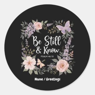 Be Still And Know Love Faith Christian Design Classic Round Sticker