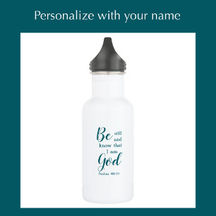 Be Still And Know Personalised Christian Gift 532 Ml Water Bottle