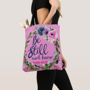 Be Still And Know Pink Floral Bible Verse Tote Bag