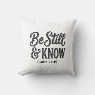 Be Still And Know Psalm 46_10 Christian Shirt Desi Cushion