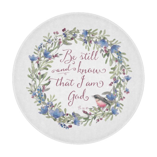 Be Still and Know - Psalm 46:10 Cutting Board (Front)