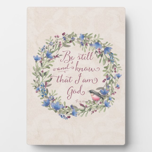 Be Still and Know - Psalm 46:10 Plaque (Front)