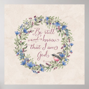 Be Still and Know - Psalm 46:10 Poster