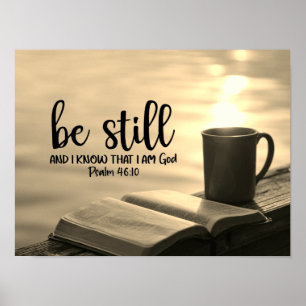 Be Still and Know that I Am God Bible Poster