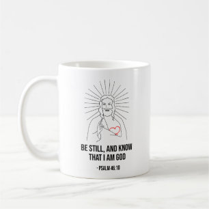 Be still, And Know That I Am God Christian Coffee Mug