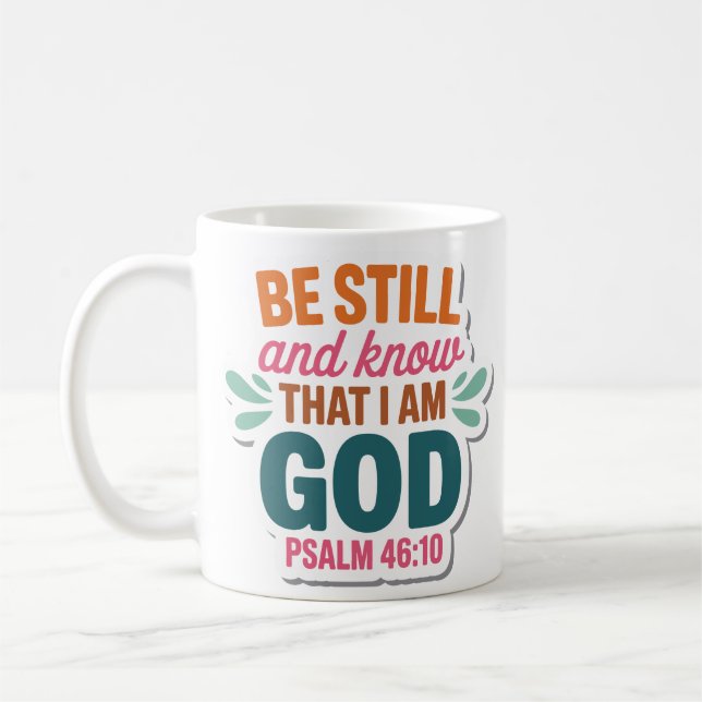 Be Still and Know That I Am God Christian Mug (Left)