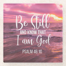 Be Still and Know that I am God