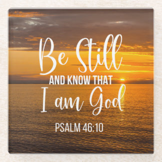 Be Still and Know that I am God Glass Coaster