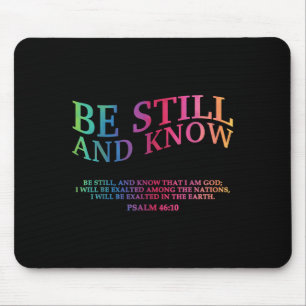 Be Still And Know That I Am God Is Good Christian Mouse Pad