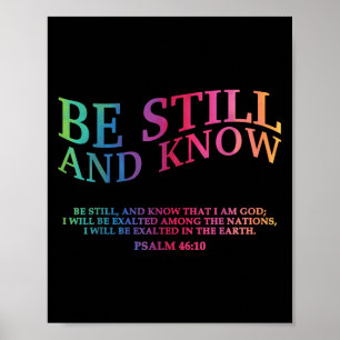 Be Still And Know That I Am God Is Good Christian  Poster