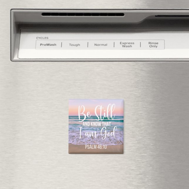 Be Still and Know that I am God Magnet (In Situ (Dishwasher))