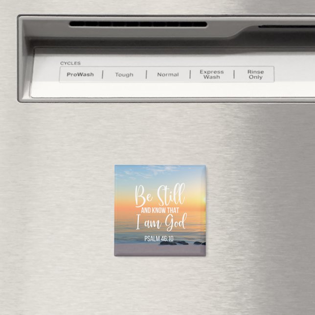 Be Still and Know that I am God Magnet (In Situ (Dishwasher))