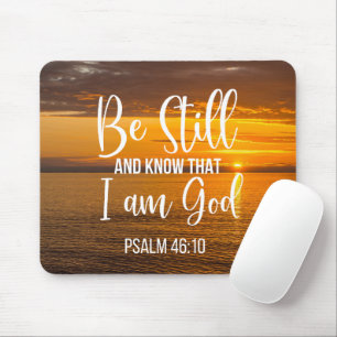 Be Still and Know that I am God Mouse Pad