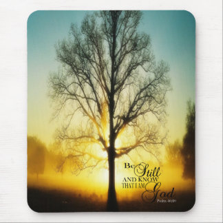 Be still and Know that I am GOD Mouse Pad
