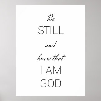 Be still and know that I am God Poster