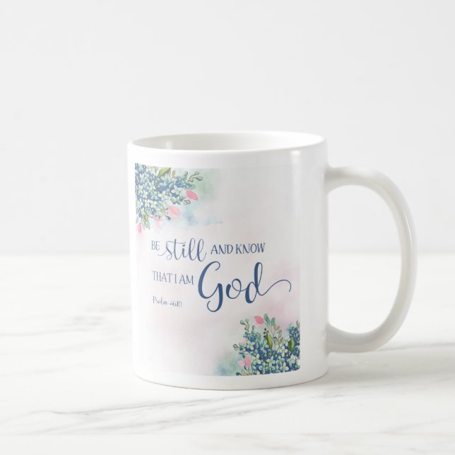 Be Still and Know that I am God, Ps 46:10 Coffee Mug (Right)