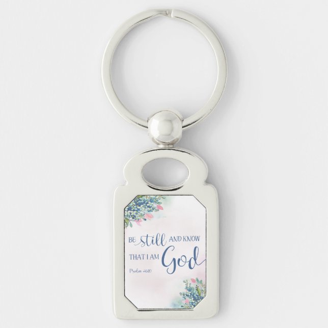 Be Still and Know that I am God, Ps 46:10 Key Ring (Front)