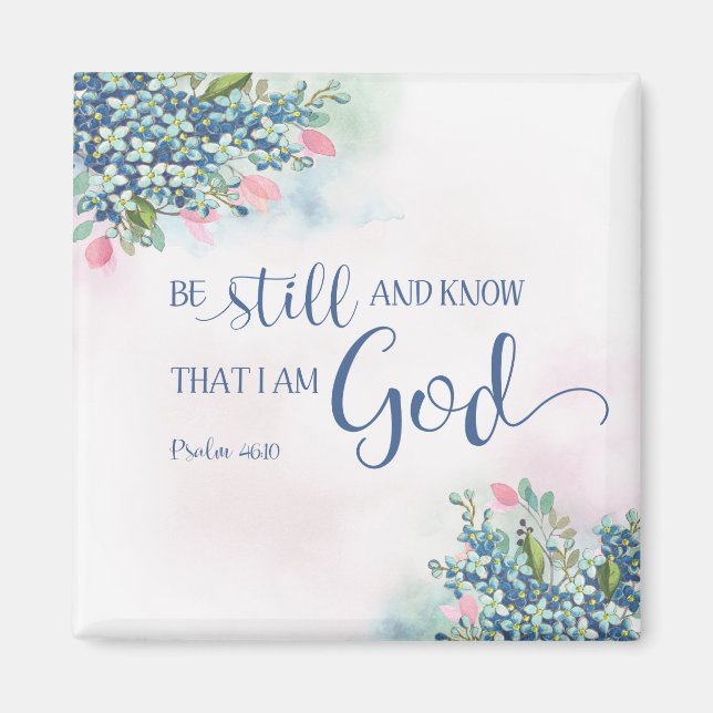 Be Still and Know that I am God, Ps 46:10 Magnet (Front)
