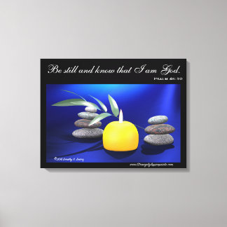Be still and know that I am God. (Psalm 46:10) Canvas Print
