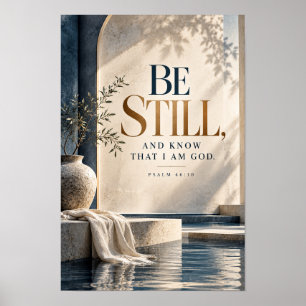 Be Still and Know That I Am God Psalm 46:10 Christ Poster