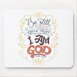 Be Still And Know That I Am God Psalm 46:10 Mouse Pad