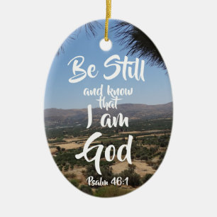Be Still And Know That I Am God Psalm 46:1 Ceramic Ornament