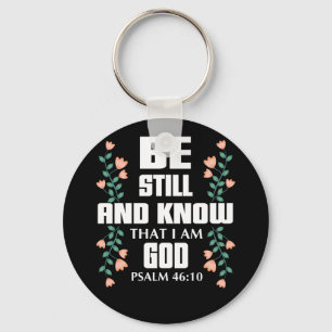 Be Still And Know That I Am God Psalm Lettering Key Ring