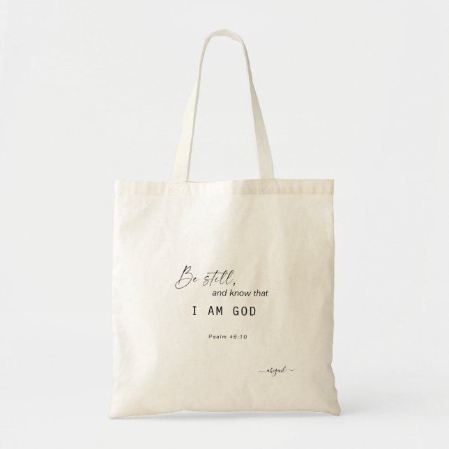 Be Still and Know that I am God Scripture Name Tote Bag (Front)