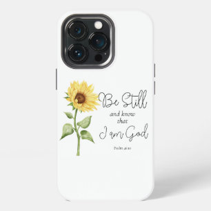 Be Still and Know that I am God Sunflower iPhone 13 Pro Case