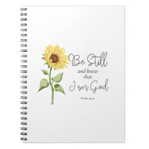 Be Still and Know that I am God Sunflower Notebook