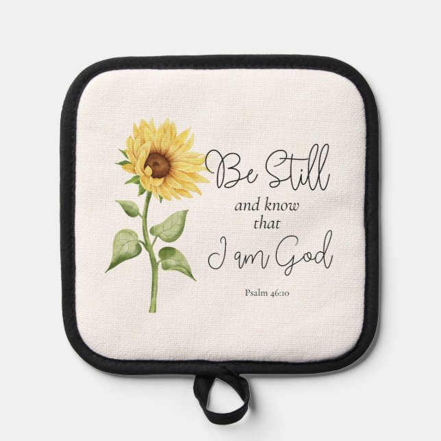Be Still and Know that I am God Sunflower Pot Holder (Front)