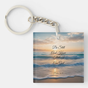 "Be Still And Know That I Am God" Sunrise Key Ring