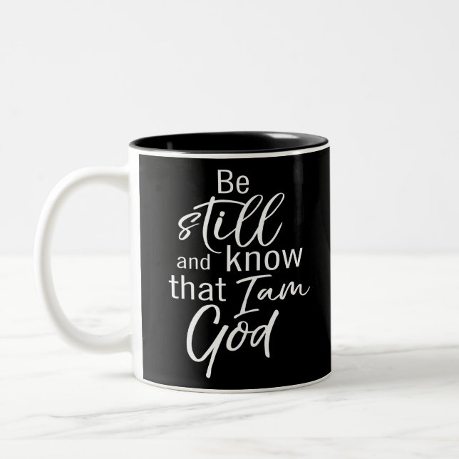 Be Still And Know That I Am God Two-Tone Coffee Mug (Left)
