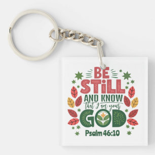 Be Still and Know that I am your God Key Ring