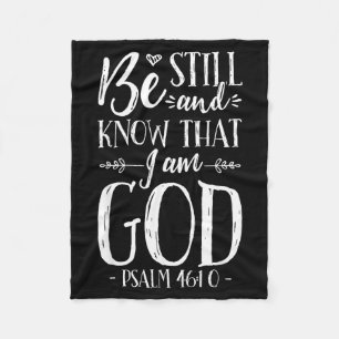 Be Still And Know That I'm God Psalm 46_10 Jesus B Fleece Blanket