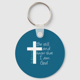 Be Still And Know That I'm God Psalm 46_10 Jesus B Key Ring