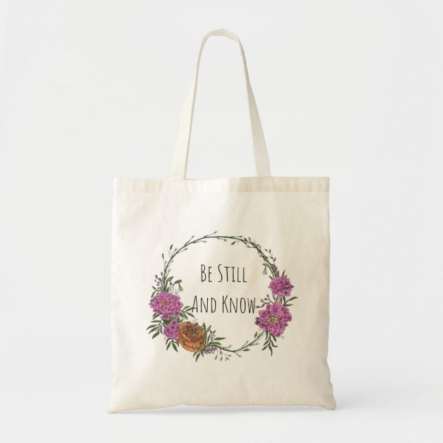 Be Still and Know Tote Bag (Front)