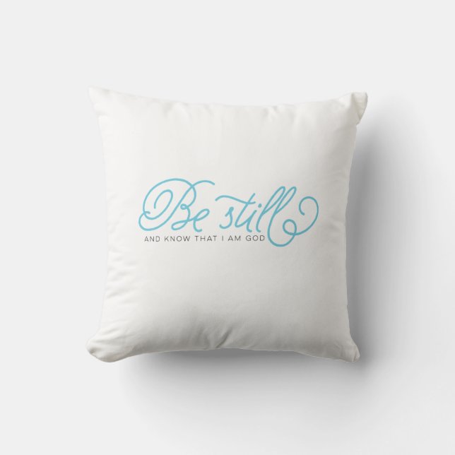 Be Still and Know | turquoise typography Cushion (Front)