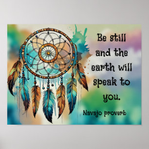 Be Still and the earth will speak to you -- Navajo Poster