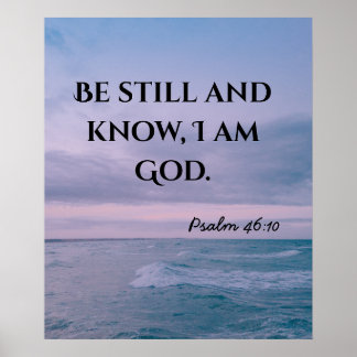 Be still Bible verse Christian typography  Poster