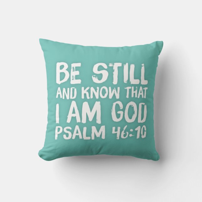 Be Still Biblical Scripture Christian Bible Verse Cushion (Front)