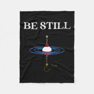 Be Still Fishing Meditational Inspired Fishy Fishi Fleece Blanket