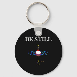 Be Still Fishing Meditational Inspired Fishy Fishi Key Ring