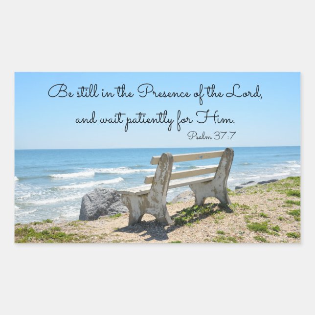 Be Still in the Presence of the Lord, Psalm 37:7 Rectangular Sticker (Front)