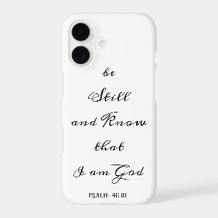 Be Still Inspirational Bible Quote Phone Case
