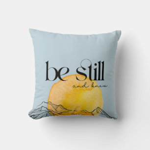Be still & Know Inspirational Blue Throw Pillow