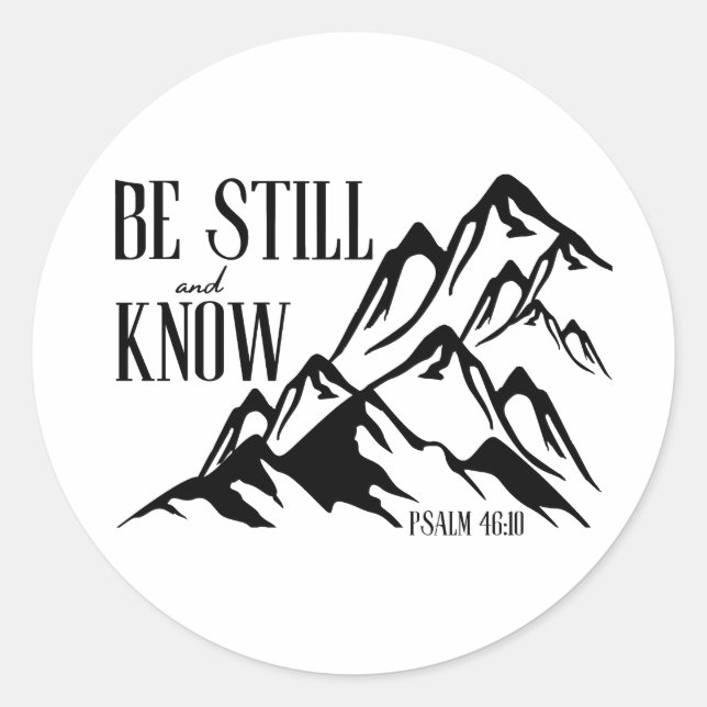Be Still & Know – Psalm 46:10 Classic Round Sticker (Front)